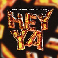 Timmy Trumpet, Vini Vici, Tiscore – Hey Ya