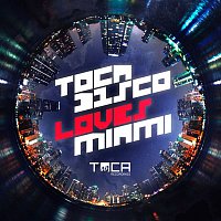 Tocadisco – Tocadisco Loves Miami