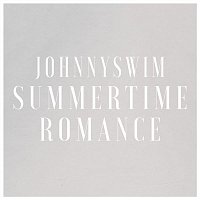JOHNNYSWIM – Summertime Romance