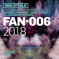 Ben Steele – Take Me Away [Remixes]