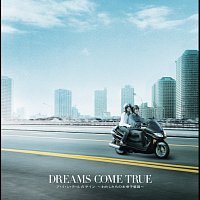 DREAMS COME TRUE – A I Shi Te Runo Sign Watashitachino Miraiyosouzu