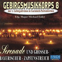 Gebirgsmusikkorps Garmisch-Partenkirchen – Serenade und groszer- Bayrischer- Zapfenstreich