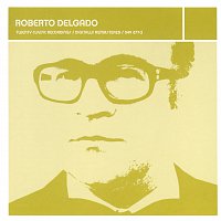 Roberto Delgado – Lounge Legends: Roberto Delgado