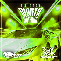 Fast & Furious: The Fast Saga, TWISTED, BLVK JVCK, Oliver Tree – WORTH NOTHING (feat. Oliver Tree) [Festival Edit / Fast & Furious: Drift Tape/Phonk Vol 1]