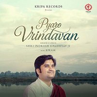 Indresh Upadhyay, B Praak – Pyaro Vrindavan