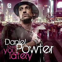 Daniel Powter – Love You Lately