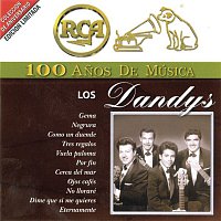 Los Dandys – RCA 100 Anos De Musica