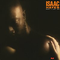 Isaac Hayes – Don't Let Go [Expanded Edition]