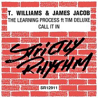 T.Williams & James Jacob – The Learning Process / Call It In