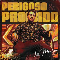 Leo Martine – Perigoso E Proibido