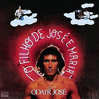 Odair José – O Filho de José e Maria