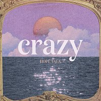 Hope Tala – Crazy