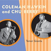 Coleman Hawkins, Chu Berry – Tenor Giants