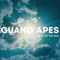 Guano Apes – Close to the Sun