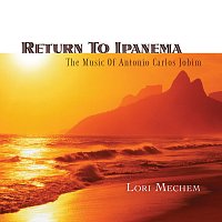 Lori Mechem – Return To Ipanema
