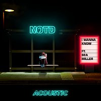 NOTD, Bea Miller – I Wanna Know [Acoustic]