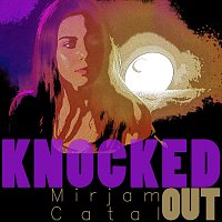 Mirjam Catal – Knocked Out