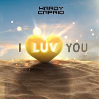 Hardy Caprio – I Luv You