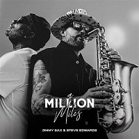 Jimmy Sax & Steve Edwards – A Million Miles