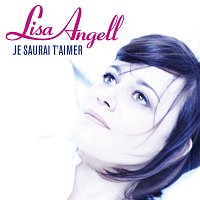 Lisa Angell – Je Saurai T'Aimer