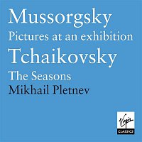 Mikhail Pletnev – Mussorgsky: Pictures at an Exhibition/Tchaikovsky: The Seasons