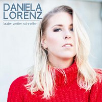 Daniela Lorenz – Lauter weiter schneller