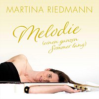 Martina Riedmann – Melodie (Einen ganzen Sommer lang)