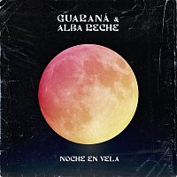 Guarana, Alba Reche – Noche en vela