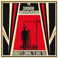 The Sunshine Underground – Nobody's Coming To Save You