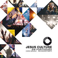 Jesus Culture – Jesus Culture Em Portugues