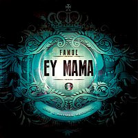 Famoe – Ey Mama