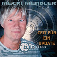 Mecki Mendler – Zeit fur ein Update