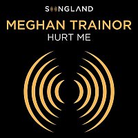 Meghan Trainor – Hurt Me (From Songland)