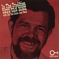 Dave Van Ronk, The Red Onion Jazz Band – In The Tradition