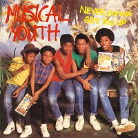 Musical Youth – Never Gonna Give You Up