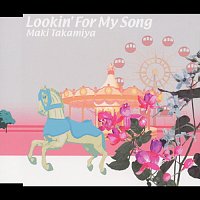 Maki Takamiya – Lookin' For My Song