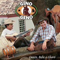 Gino & Geno – Canto, Bebo e Choro