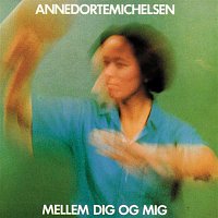 Mellem Dig, Og Mig