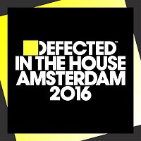 Various  Artists – Defected In The House Amsterdam 2016