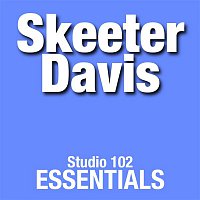 Skeeter Davis – Skeeter Davis: Studio 102 Essentials
