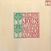 John Fahey – The New Possibility: John Fahey's Guitar Soli Christmas Album/Christmas With John Fahey, Vol. II