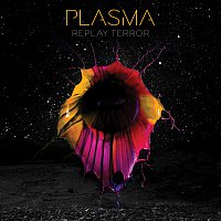 Plasma – Replay Terror