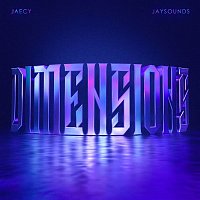 Jaecy, JaySounds – DIMENSIONS
