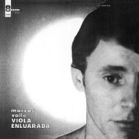 Marcos Valle – Viola Enluarada