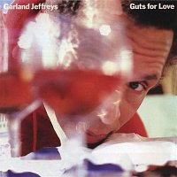 Garland Jeffreys – Guts For Love