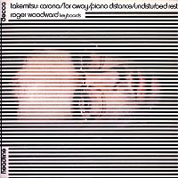 Roger Woodward – Takemitsu: Corona; For Away; Piano Distance; Undisturbed Rest