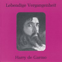 Harry De Garmo – Lebendige Vergangenheit - Harry de Garmo