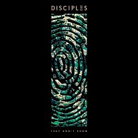 Disciples – They Don't Know (Radio Edit)