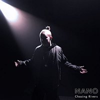Nano – Chasing Rivers