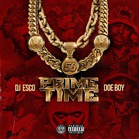 DJ ESCO & Doe Boy – PRIMETIME